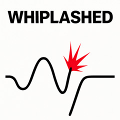 Whiplashed