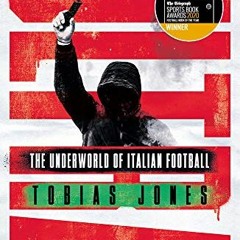 [Read] EBOOK EPUB KINDLE PDF Ultra: The Underworld of Italian Football by  Tobias Jones 📬