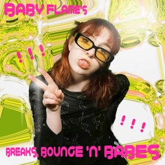 Baby Flame's Breaks, Bounce 'n' Babes