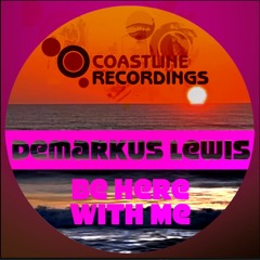 Demarkus Lewis Be Here With Me Coastline Recordings