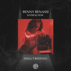 Benny Benassi - Satisfaction (Niall T Bootleg) | Free Download