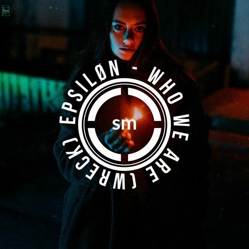Epsiløn - Who We Are (Wreck)