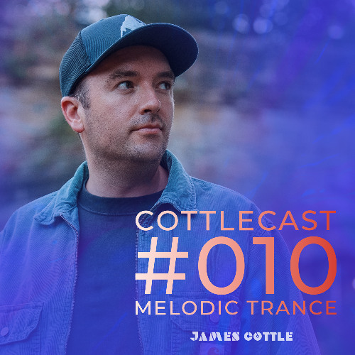 CottleCast Radio Episode 010 [Melodic Trance DJ Mix]