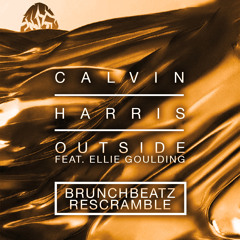 Calvin Harris - Outside Ft Ellie Goulding (BrunchBeatz Rescramble)