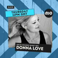 Solis Sounds with Luca Solis with a Guest Mix by Donna Love