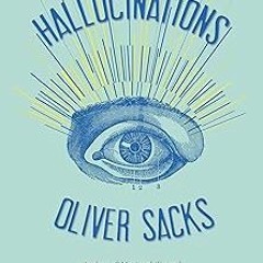 Hallucinations BY: Oliver Sacks (Author) )E-reader[
