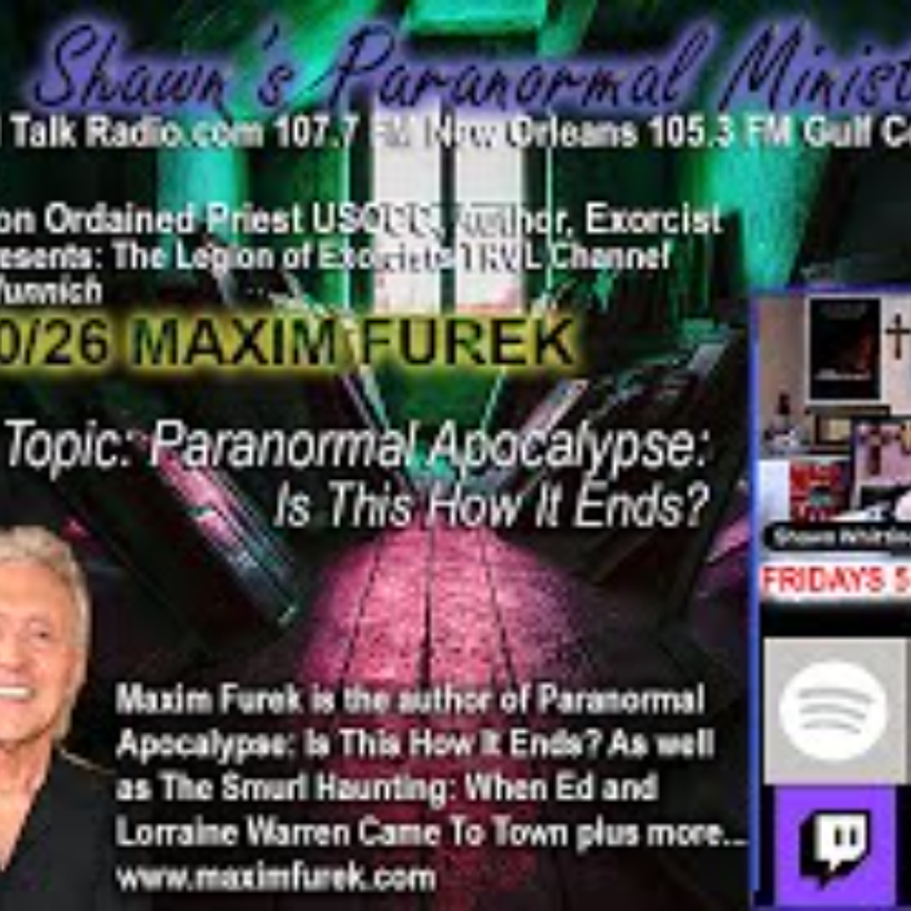 Fr_ Shawn_s Paranormal Ministry- Paranormal Apocalypse_ Is This How It Ends_ - Maxim Furek episode artwork