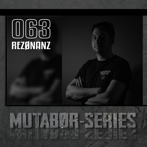 Mutabor Series 063 - REZØNANZ