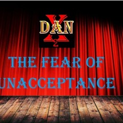 The Fear Of Unacceptance