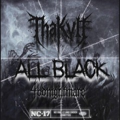 ALL BLACK - ThaKvlt X 4bdnightmare