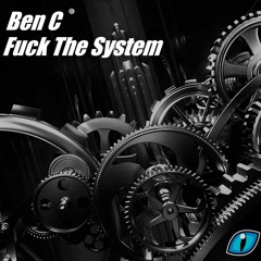 Ben C - Fuck The System