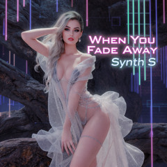When You Fade Away