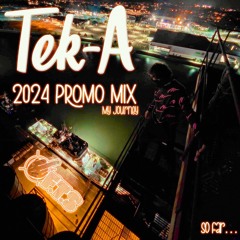Tek-A - My Journey...(2024 PROMO MIX)
