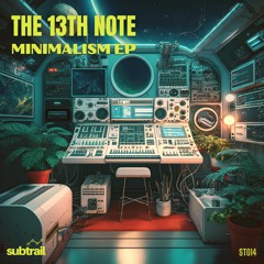 The 13th Note - Minimalism