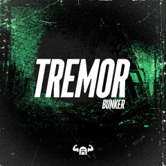 TREMOR (Bunker Remix)