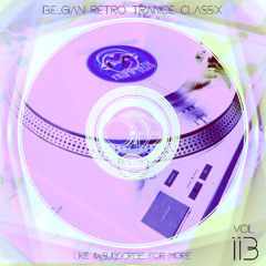 100% Vinyl Vol 113 - Belgian Retro Trance Classix (carat,extreme,illusion,zillion,trance)