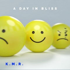 A Day In Bliss