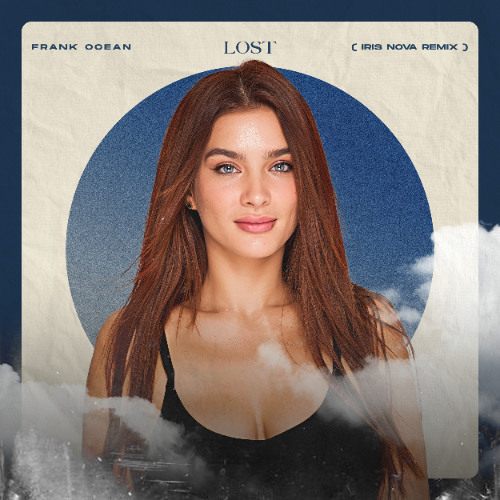 Frank Ocean - Lost ( Iris Nova Remix )