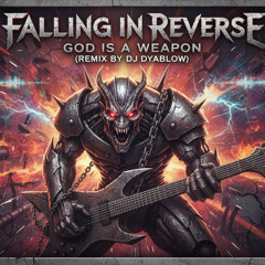 God Is A Weapon (Falling In Reverse) - REMIX (Reworked) - Nu Metal