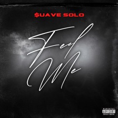 Suave Solo - Feel Me