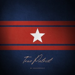 True Patriot | No-Copyright Epic Music | Cinematic (FREE DOWNLOAD)