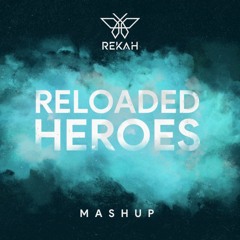 REKAH (BR) - RELOADED HEROES (Mashup) 1 MIN SILENCED DUE TO COPYRIGHT