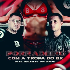 MC RG - PORRADEIRO VERSÃO LIGHT (( CORTE 8)) (( DJ YURI CHAGAS , DJ DIOCULOS  ))