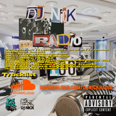 DJ NICK RADIO: VOLUME 100 (HOSTED BY DJ NICK)