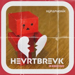 HEVRTBREVK (Un-Derived Cover)