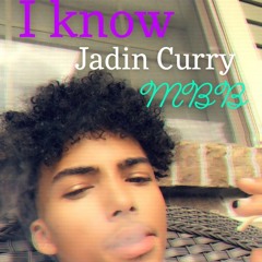 I know - Jadin Curry