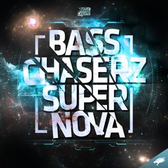 Bass Chaserz - Supernova