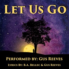 Gus Reeves - Let Us Go