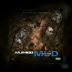 ArJr400 - Out The Mud