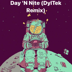 DylTek - Day N Nite (Remix)
