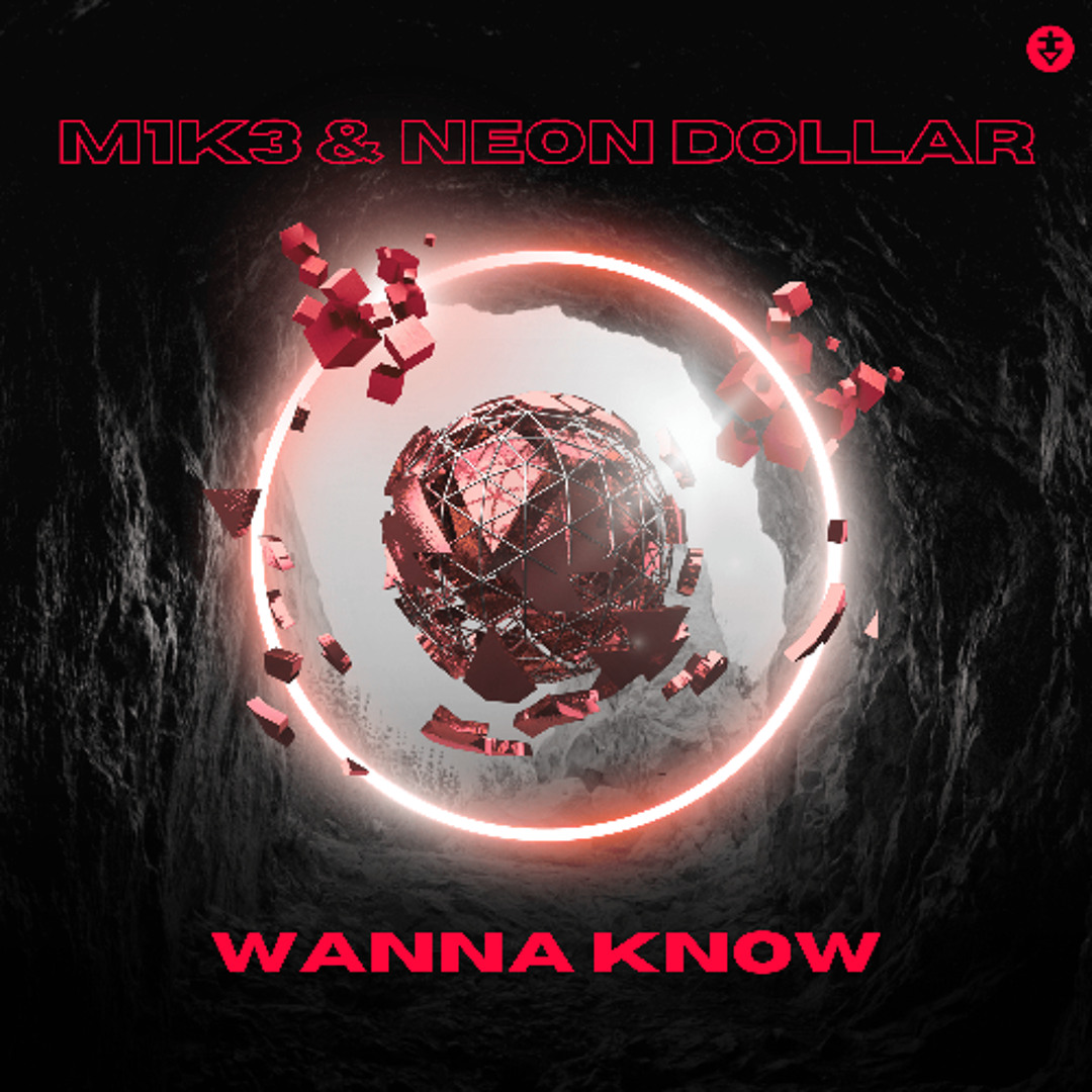 Stream M1K3 & Neon Dollar - Wanna Know by JUMPING SOUNDS