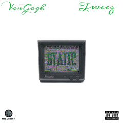 VanGogh - Static ft Tweez