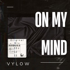 Vylow - On My Mind