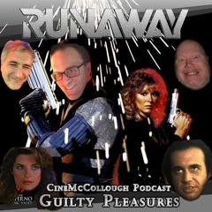 CineMcCollough Guilty Pleasures #6 - Runaway (2024-01-10)