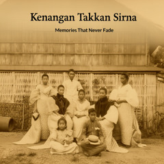 Memories That Never Fade Kenangan Takkan Sirna