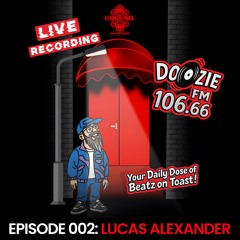 DOOZIE FM // EPISODE 002 - LUCAS ALEXANDER [LIVE @CAROUSEL -18.10.25]