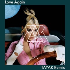 Love Again (TAYAR Remix)