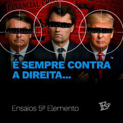 É Sempre CONTRA a Direita...