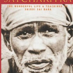 Read EBOOK EPUB KINDLE PDF Sri Sai Satcharitra: The Wonderful Life and Teachings of S