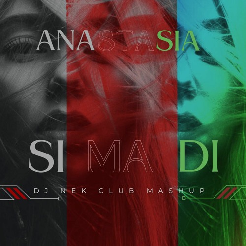 Anastasia - Simadi (Dj Nek Club Mashup)