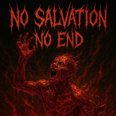 No salvation no end