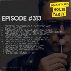 SUGARSTARR'S HOUSE PARTY #313