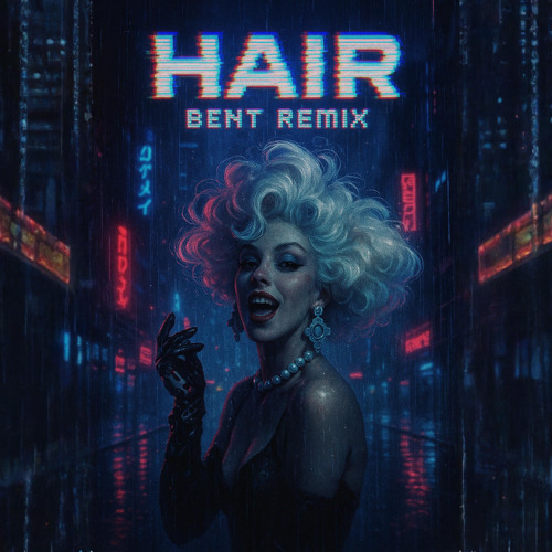 Alaska - Hair (BENT REMIX)