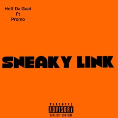 Heff - Sneaky Link Ft Dj Promo