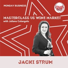 Ep. 1473 Jacki Strum | Masterclass US Wine Market With Juliana Colangelo