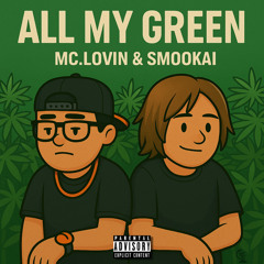 ALL MY GREEN. [REMIX] (Ft. Mc.Lovin)